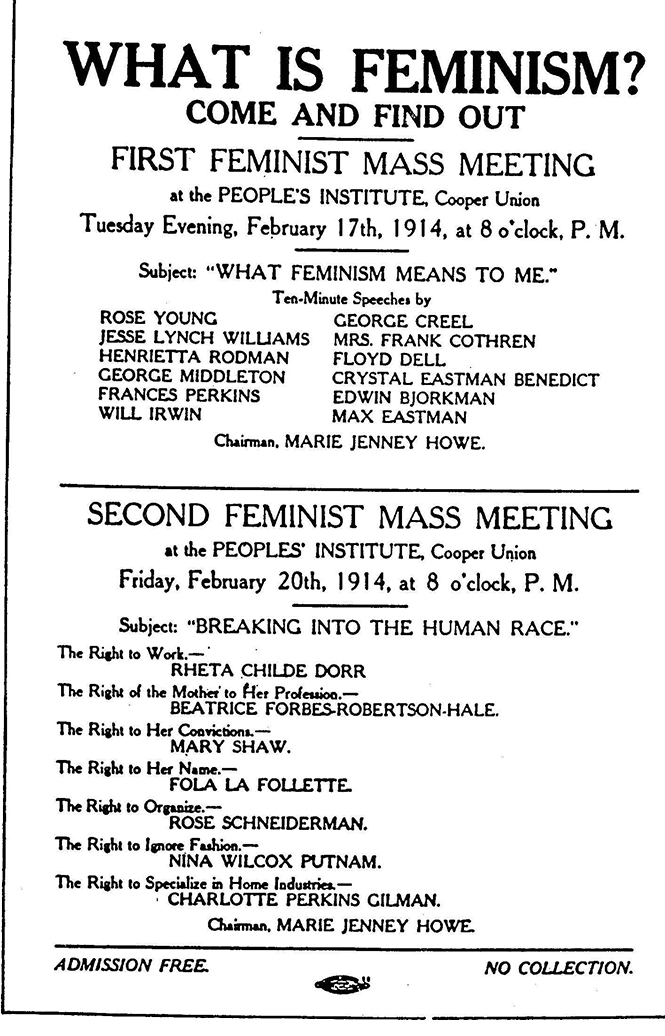 Flyer advertising two meetings to introduce the concept of feminism scheduled for February 17, 1914 and February 20, 1914. The first meeting is on the subject “What Feminism Means to Me” and the second is on “Breaking into the Human Race” with guest speakers for both. The flyer indicates that the event is free to attend. 