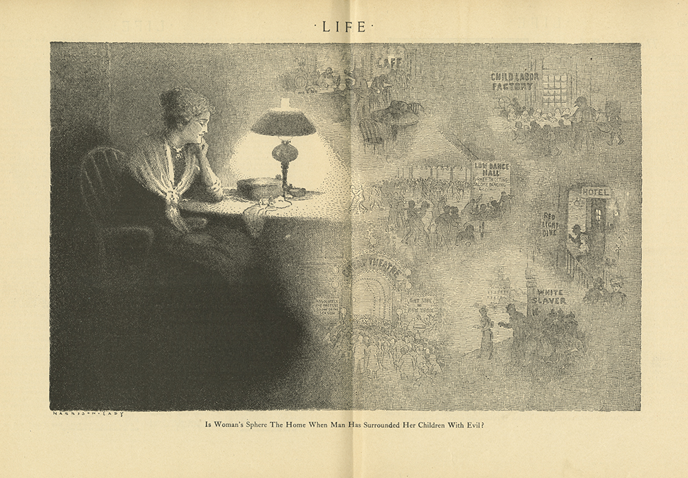 A “Life” Magazine illustration of a woman sitting down lost in thought. She appears on the left, with her chin resting on her elbow. On the right appear images of the things she is dreaming about. The caption reads: “Is Woman’s Sphere The Home When Man Has Surrounded Her Children With Evil?” From her daydreams, these evils appear to range from child labor and red light districts to dance halls and cheap theaters. 